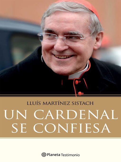 Title details for Un cardenal se confiesa by Luis Martínez Sistach - Available